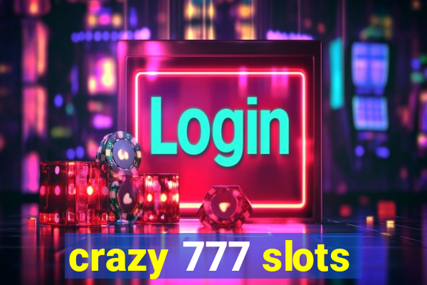 crazy 777 slots